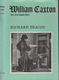 William Caxton : The First English Editor (Printer, Merchant and Translator)