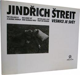 Jindrich Streit : Vesnice je svet