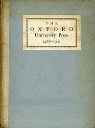 Some Account of the Oxford University Press 1468-1921