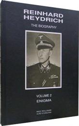 Reinhard Heydrich: The Biography Volume 2 Enigma