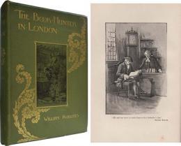The Book-Hunter in London: Historical and Other Studies of Collectors and Collecting. With Numerous Portraits and Illustrations