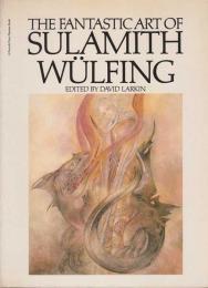 The Fantastic Art of Sulamith Wulfing
