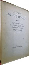 I Bogens Tjeneste: Bogfremstilling som kunst. En Bogkunstners Regler for Saetning. Otteoghalvtres Gengivelser af Forfatterens Arbejder.