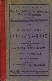 The Elememtary Spelling - Book, Being an Improvement on the American Spelling-Book