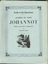 Alfred et Tony Johannot　Peintres, Graveurs et Vignettistes