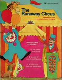 The Runaway Circus (This Package Contains: a Full-Color Storybook/ 2 sheets of Punch-Out Figures/ a Full-Color, Fold-Out Panorama)