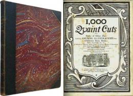 1,000 Quaint Cuts from Books of Other Days Including Amusing Illustrations from Children's Story Books, Fables, Chap-Books, &c., &c., A Selection of Pictorial Initial Letters & Curious Designs & Ornaments from Original Wooden Blocks Belonging to The Leadenhall Press.