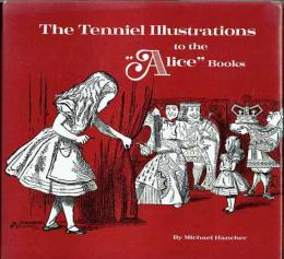 The Tenniel Illustrations to the < Alice > Books