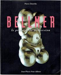 Bellmer : le principe de perversion