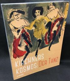 Kirchners Kosmos: Der Tanz