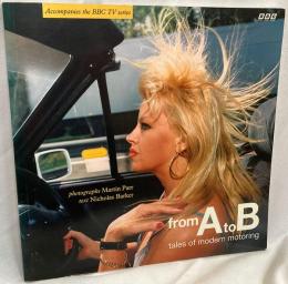 From A to B: Tales of Modern Motoring