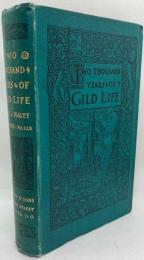 Two thousand years of gild life; or an outline of the history and development  of the gild system from early times, with special reference to its application to trade and industry