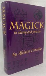 Magick in Theory and Practice