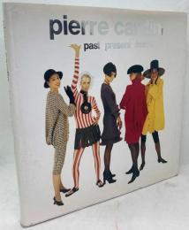 Pierre Cardin: Past, Present, Future