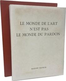 Le monde de l'art n'est pas le monde du pardon