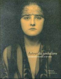 Autour du Symbolisme : Photographie et Peinture du XIXe Siecle