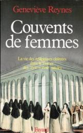 Couvents de femmes ― la vie des religieuses cloîtrées dans la France des XVIIe et XVIIIe siècles
