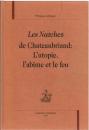 LES NATCHEZ de Chateaubriand: L'utopie, l'abîme et le feu