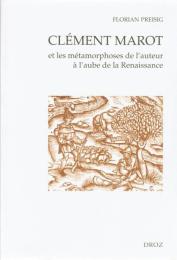 Clément Marot et les métamorphoses de l'auteur à l'aube de la Renaissance