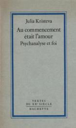 Au commencement était l'amour ― Psychanalyse et foi