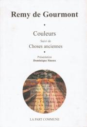 Couleurs, suivi de Choses anciennes