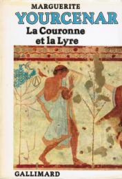 La Couronne et la Lyre ― Poèmes traduits du grec