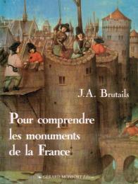 Pour comprendre les monuments de la France