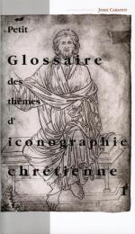Petit glossaire des thèmes d'iconographie chrétienne 1