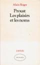 Proust. Les plaisirs et les noms