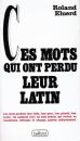 Ces(Les) mots qui ont perdu leur latin