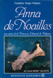 Anna de Noailles ― Une amie de la Princesse Edmond de Polignac
