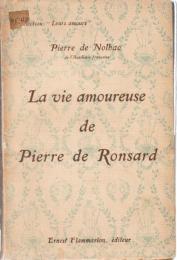 La vie amoureuse de Pierre de Ronsard
