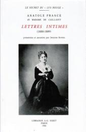 Le secret du «Lys Rouge» ― Lettres intimes d'Anatole France et de Madame de Caillavet (1888-1889)