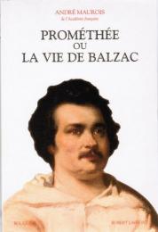 Prométhée ou la vie de Balzac