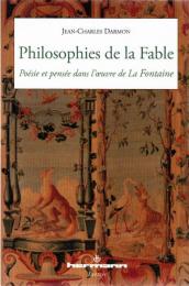 Philosophies de la Fable ― Poésie et pensée dans l'œuvre de La Fontaine