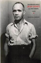 Jean Genet, la vie écrite