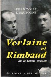 Verlaine et Rimbaud ou la fausse évasion