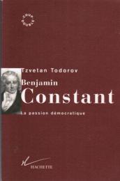 Benjamain Constant, la passion démocratique