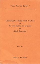 Comment écrivez-vous? ou Ils sont malins les écrivains