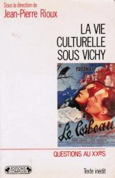 La vie culturelle sous Vichy
