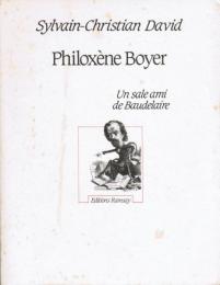 Philoxène Boyer, un sale ami de Baudelaire