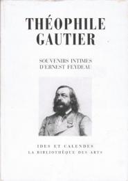 Théophile Gautier ― Souvenirs intimes