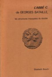 L'ABBÉ C. de Georges Bataille, les structures masquées du double