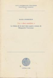 Le « don sombre » ― Le thème de la mort dans quatre romans de Marguerite Yourcenar