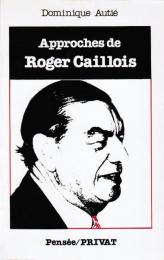 Approches de Roger Caillois