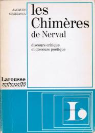 Les Chimères de Nerval  ― Discours critique et discours poétique