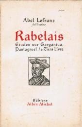 Rabelais ― Études sur Gargantua, Pantagruel, le Tiers Livre