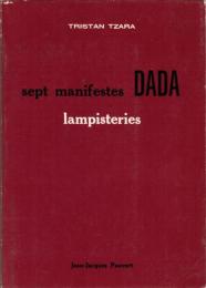 Sept manifestes DADA / Lampisteries