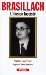 Brasillach, L'illusion fasciste