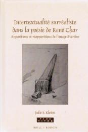 Intertextualité surréaliste dans la poésie de René Char ― Apparitions et réapparitions de l'image d'Artine